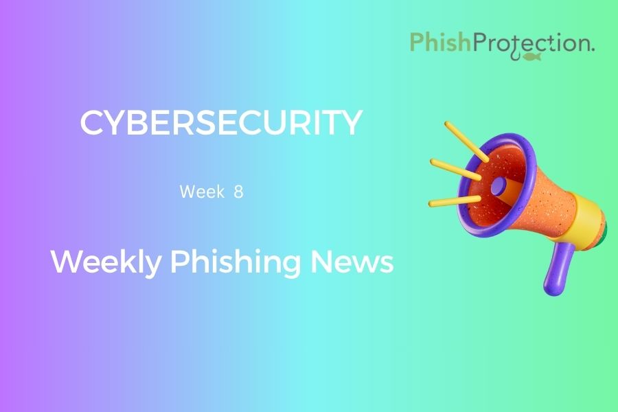 Cybersecurity Updates For The Week 8 of 2020