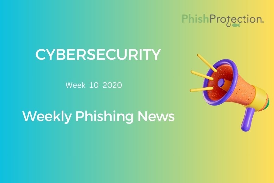 Cybersecurity Updates For The Week 10 of 2020