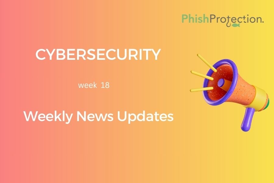 Cybersecurity Updates For The Week 18 of 2021