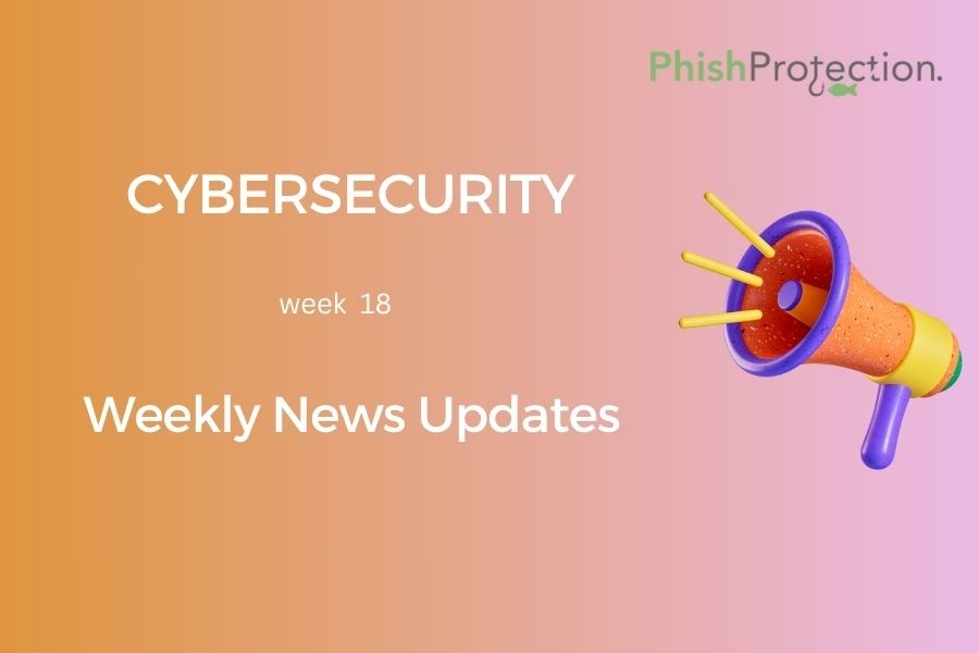 Cybersecurity Updates For The Week 18 of 2022