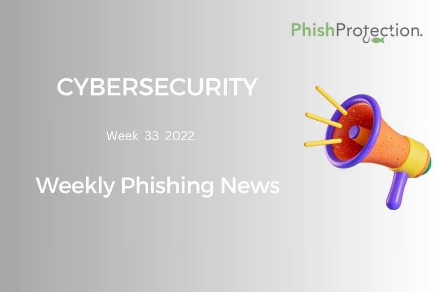 Cybersecurity Updates For The Week 33 of 2022
