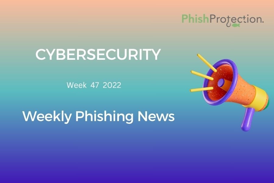 Cybersecurity Updates For The Week 47 of 2022