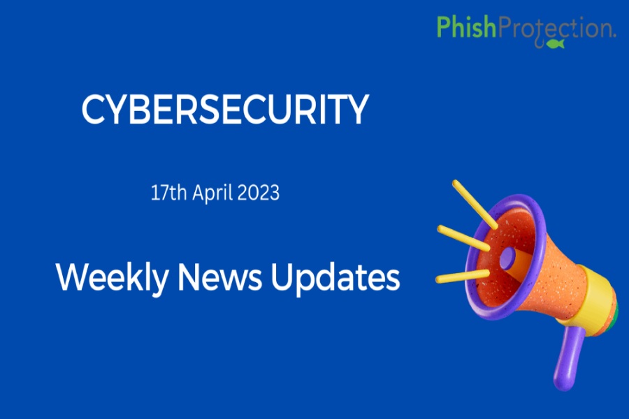 Cybersecurity Updates For The Week 16 of 2023